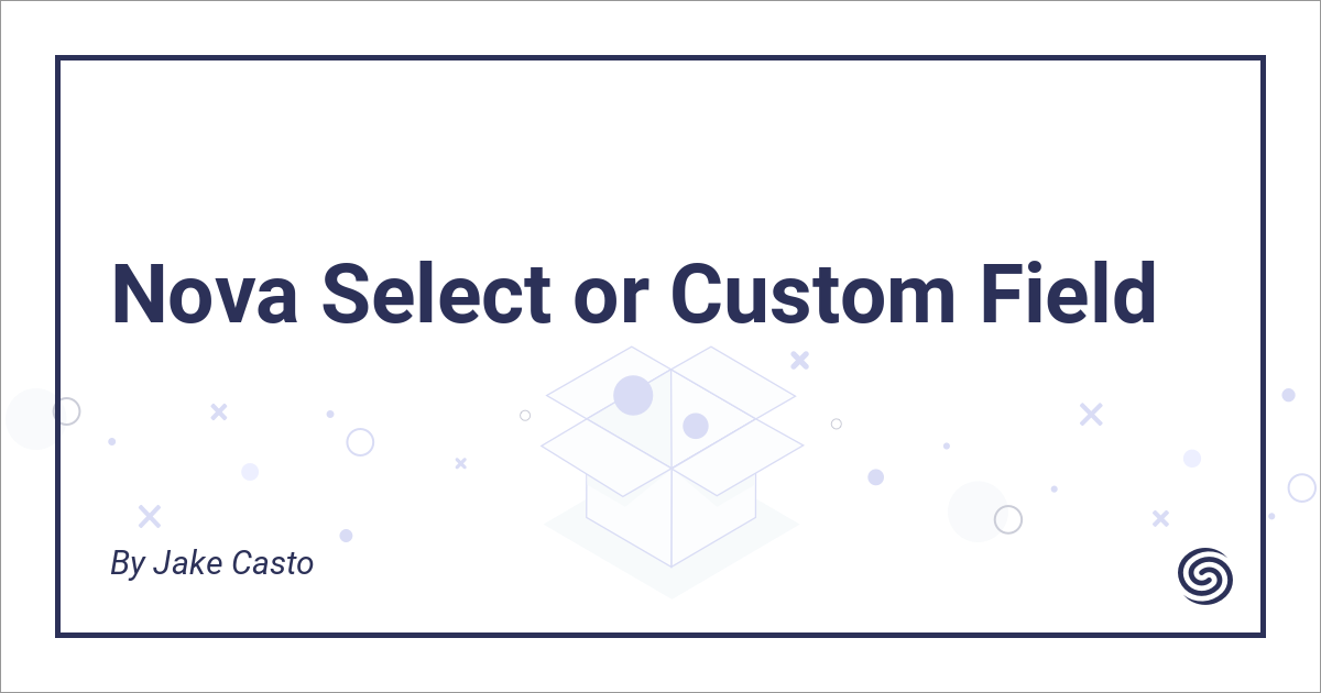 Select or Custom Field - Nova Packages