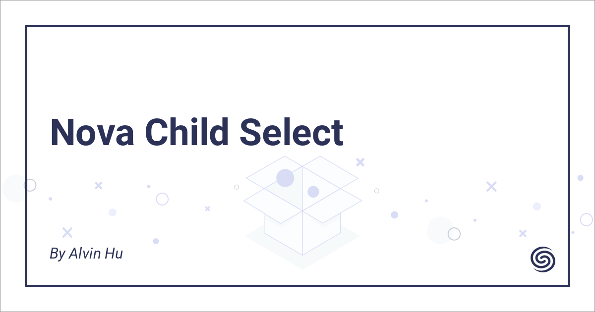 Child Select - Nova Packages