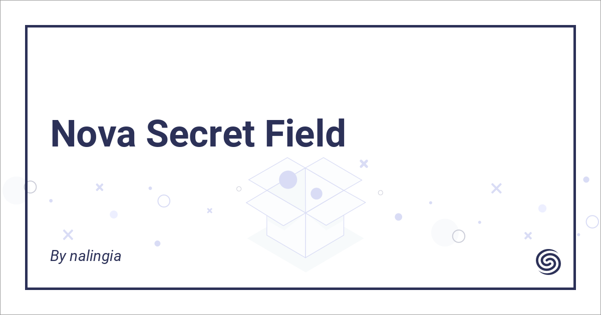 Secret Field - Nova Packages